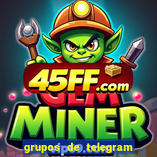 grupos de telegram mais 18